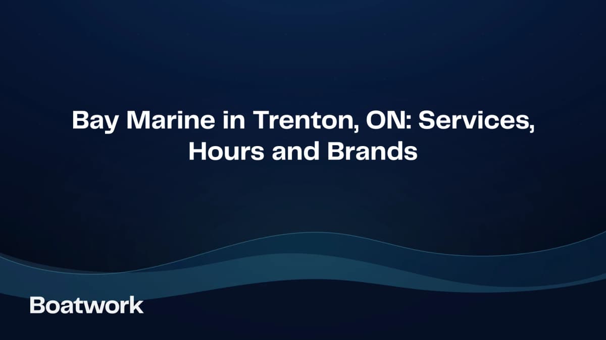 Bay Marine in Trenton, ON: Services, Hours and Brands
