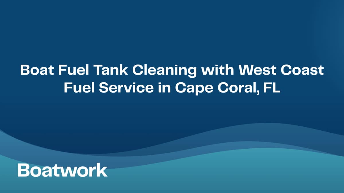 Boat Fuel Tank Cleaning with West Coast Fuel Service in Cape Coral, FL