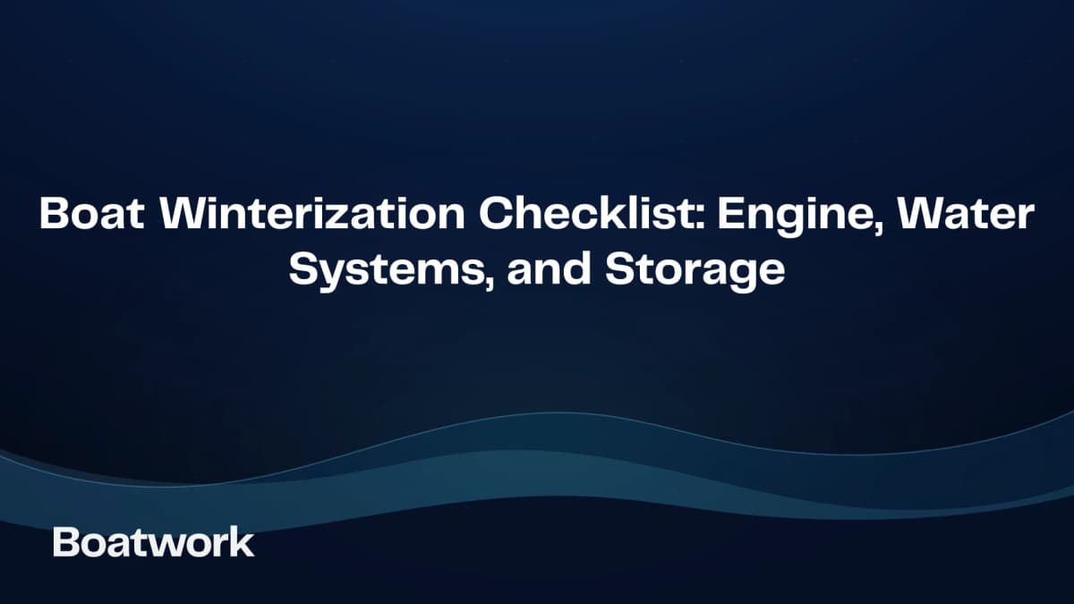 Boat Winterization Checklist: Engine, Water Systems, and Storage