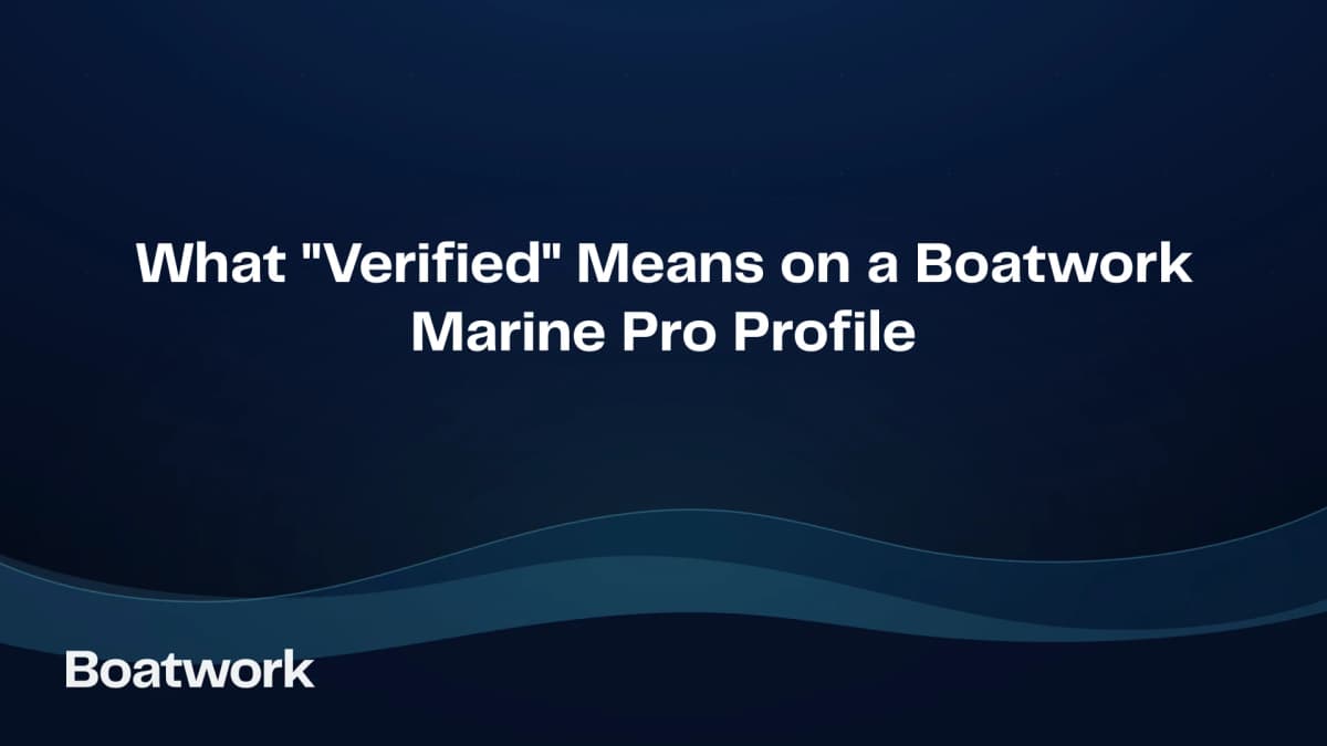 What "Verified" Means on a Boatwork Marine Pro Profile