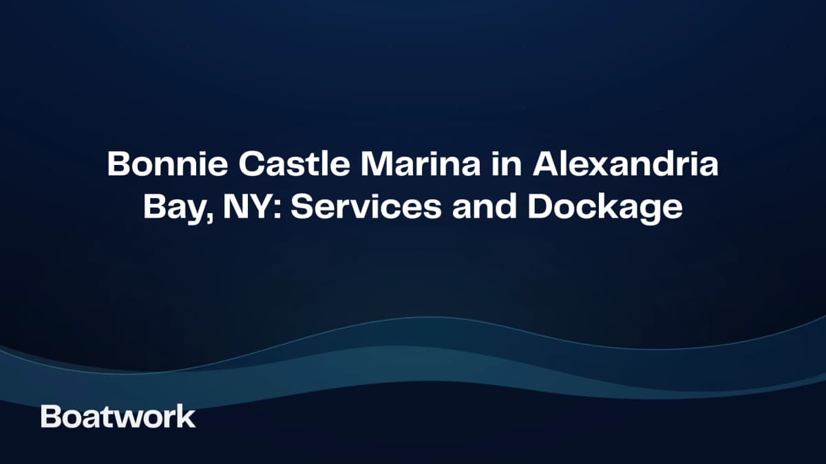 Bonnie Castle Marina in Alexandria Bay, NY: Services and Dockage