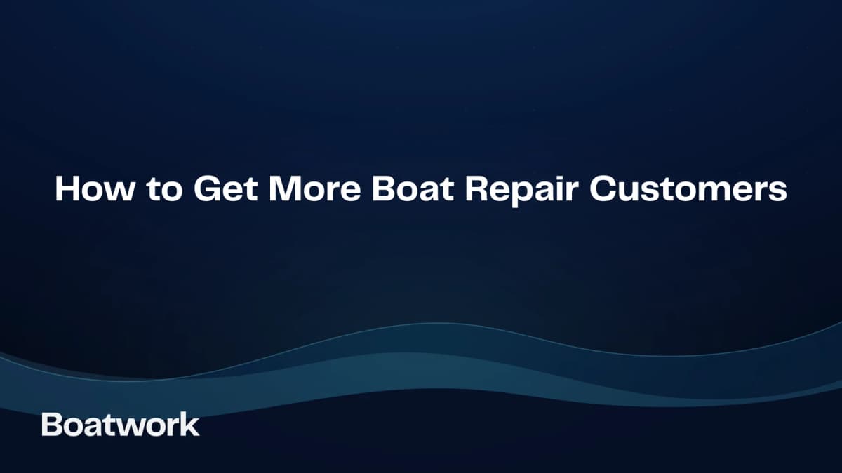 How to Get More Boat Repair Customers