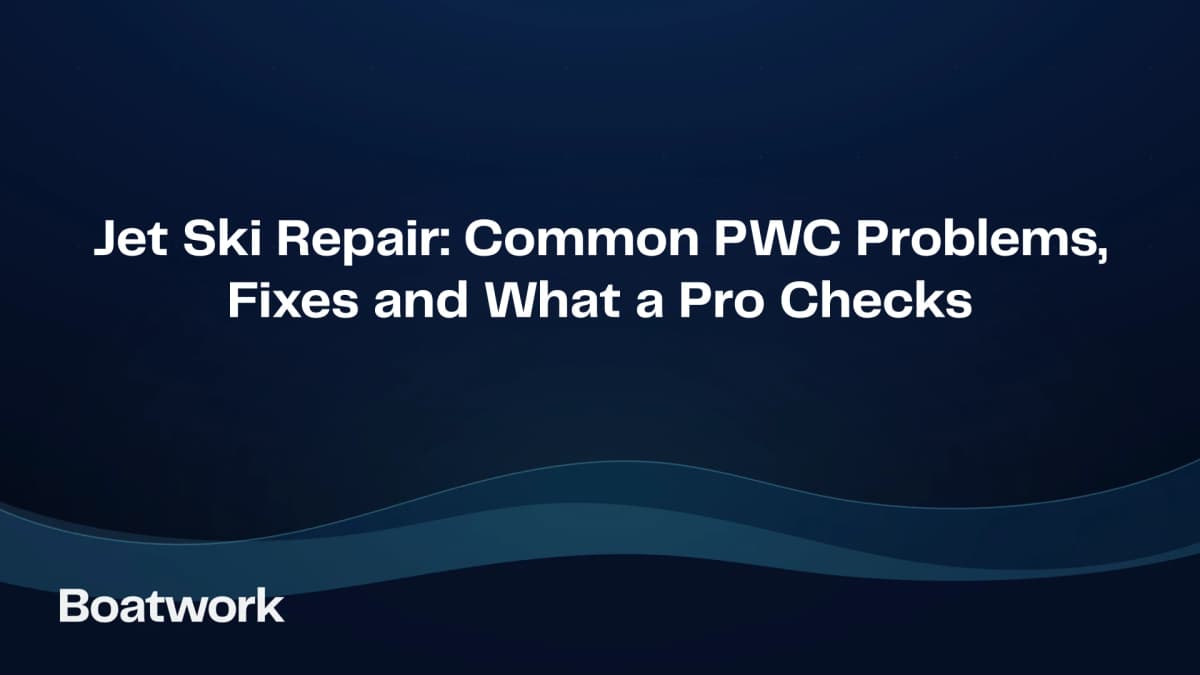 Jet Ski Repair: Common PWC Problems, Fixes and What a Pro Checks
