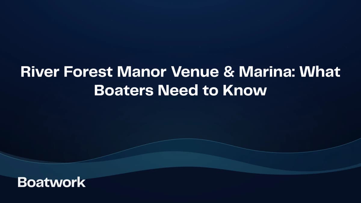 River Forest Manor Venue & Marina: What Boaters Need to Know