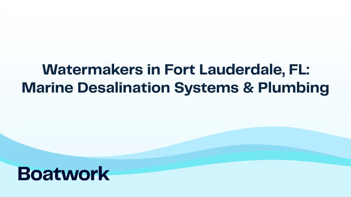 Watermakers in Fort Lauderdale, FL: Marine Desalination Systems & Plumbing